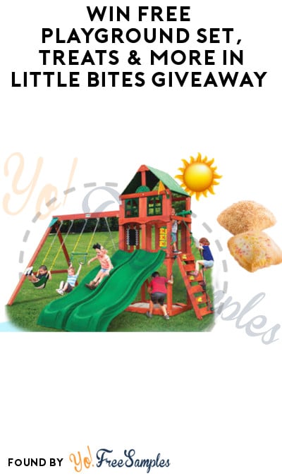 Win FREE Playground Set, Treats & More in Little Bites Giveaway
