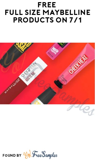 FREE Full Size Maybelline Products on 7/1