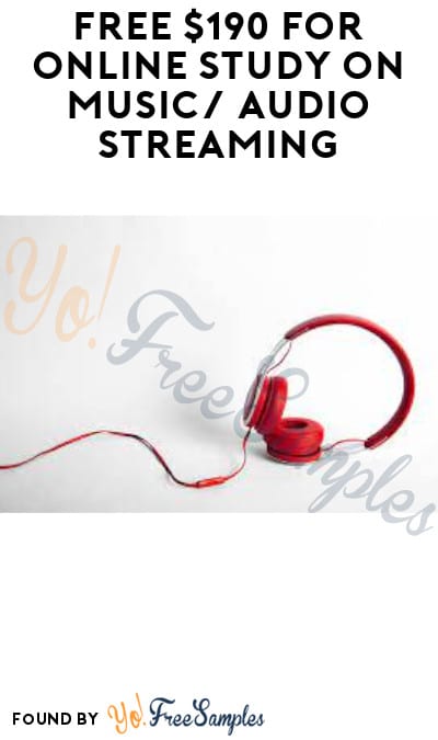 FREE $190 for Online Study on Music/ Audio Streaming (Must Apply)
