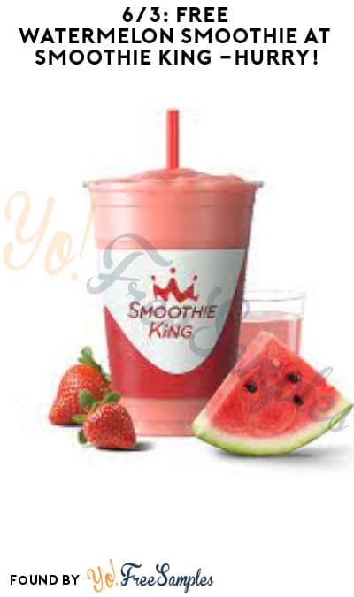 6/3: FREE Watermelon Smoothie at Smoothie King