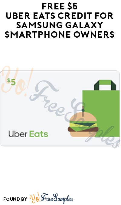 FREE $5 Uber Eats Credit for Samsung Galaxy Smartphone Owners (Select Accounts + Samsung Members App Required)