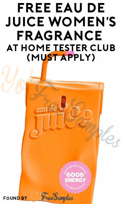 FREE Eau de Juice Women’s Fragrance At Home Tester Club (Must Apply)