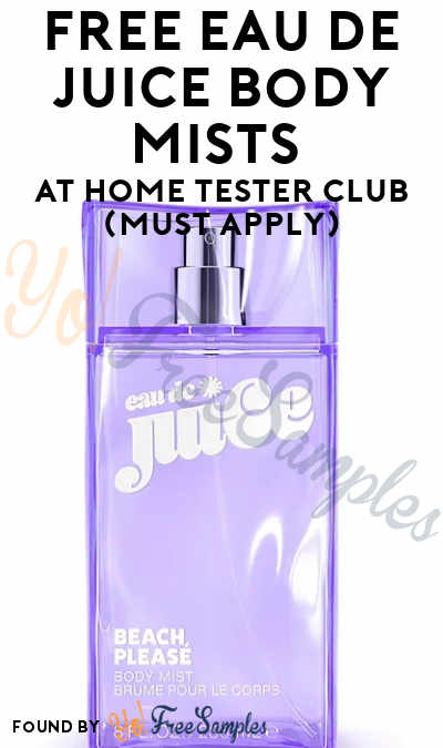 FREE Eau De Juice Body Mists At Home Tester Club (Must Apply)