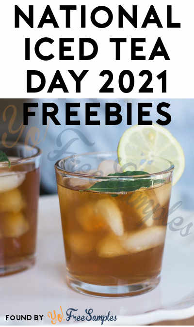 National Iced Tea Day Freebies & Deals 2021