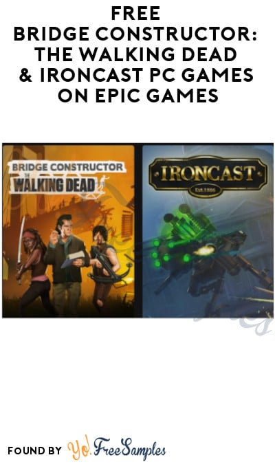 FREE Bridge Constructor: The Walking Dead & Ironcast PC Games on Epic Games (Account Required)