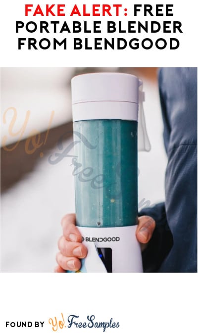 FAKE ALERT: Free Portable Blender from Blendgood