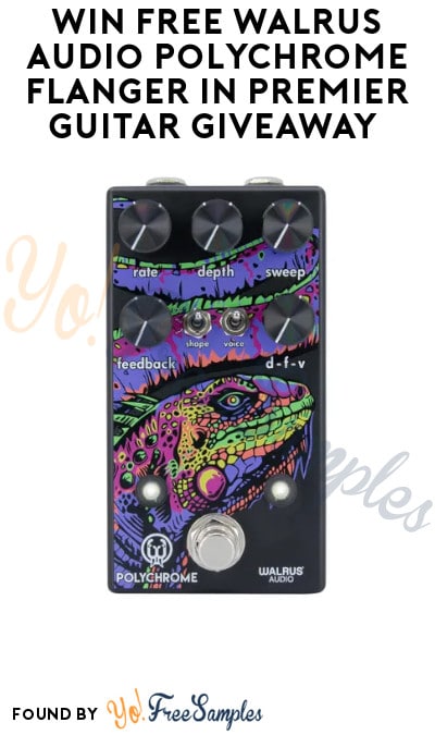 Win FREE Walrus Audio Polychrome Flanger in Premier Guitar Giveaway