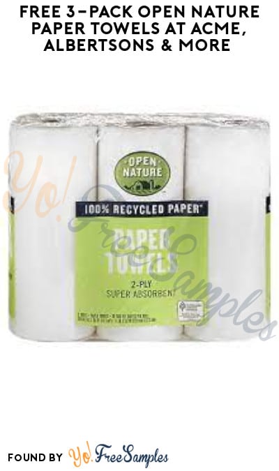 FREE 3-Pack Open Nature Paper Towels at Acme, Albertsons & More (Account/ Coupon Required)