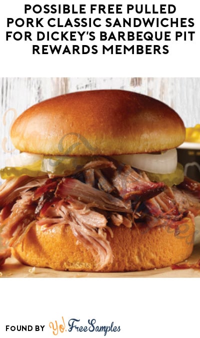 Possible FREE Pulled Pork Classic Sandwiches for Dickey’s Barbeque Pit Rewards Members