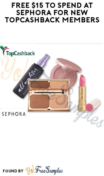 FREE $15 to Spend at Sephora for New TopCashback Members