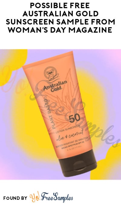 Possible FREE Australian Gold Sunscreen Sample from Woman’s Day Magazine (Facebook Required)