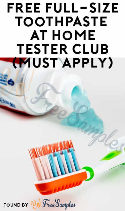 FREE Full-Size Toothpaste At Home Tester Club (Must Apply)