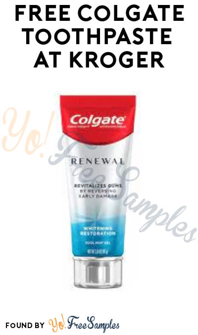 FREE Colgate Toothpaste at Kroger (Account/ Coupon Required)