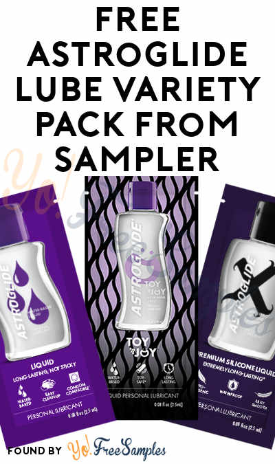 FREE Astroglide Lube Variety Pack From Sampler