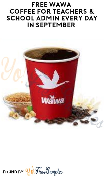 FREE Wawa Coffee for Teachers & School Admin Every Day in September