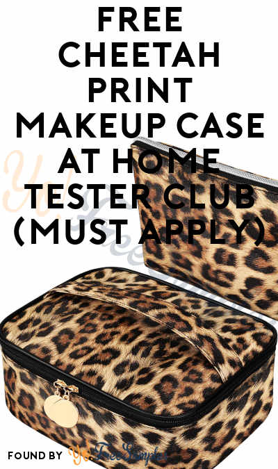 FREE Cheetah Print Makeup Case At Home Tester Club (Must Apply)