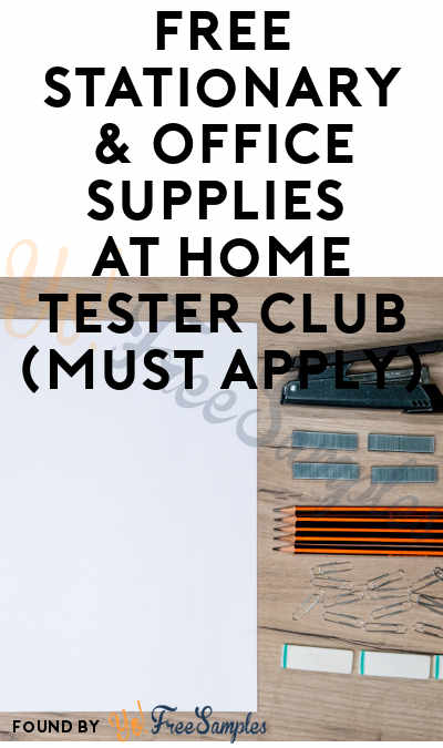 FREE Stationary & Office Supplies At Home Tester Club (Must Apply)