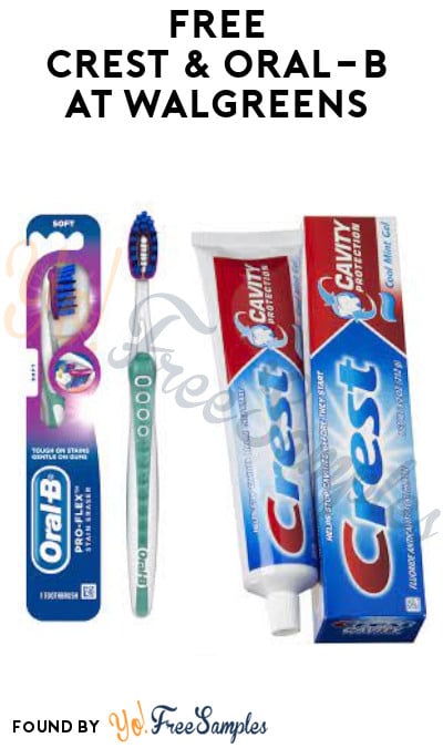 FREE Crest & Oral-B at Walgreens (Account/ Coupon Required)