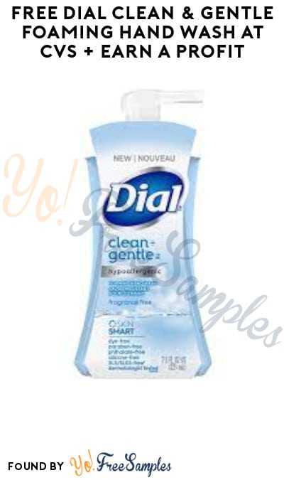 FREE Dial Clean & Gentle Foaming Hand Wash at CVS + Earn A Profit (App/ Coupon & Ibotta Required)