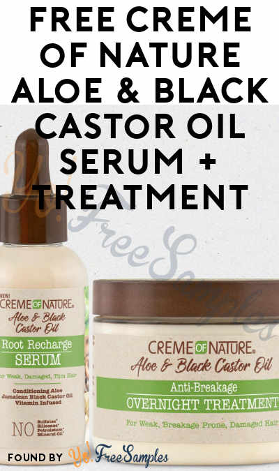 FREE Creme of Nature Aloe & Black Castor Oil Serum + Treatment