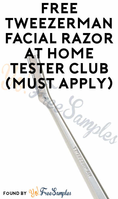 FREE Tweezerman Facial Razor At Home Tester Club (Must Apply)