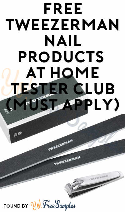 FREE Tweezerman Nail Products At Home Tester Club (Must Apply)