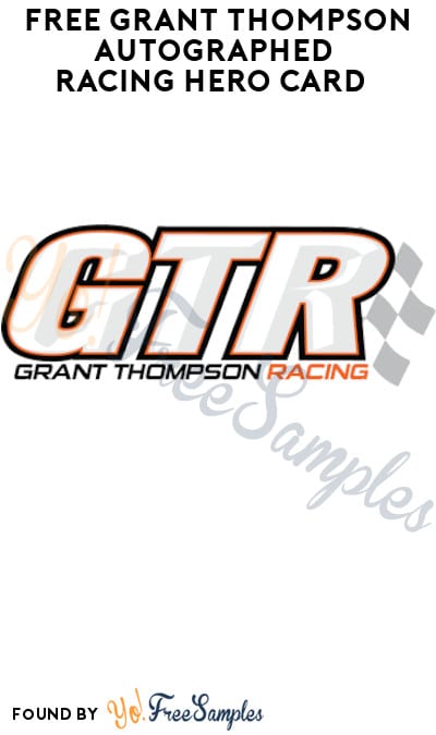 FREE Grant Thompson Autographed Racing Hero Card  