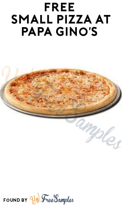 FREE Small Pizza at Papa Gino’s (Rewards Required)