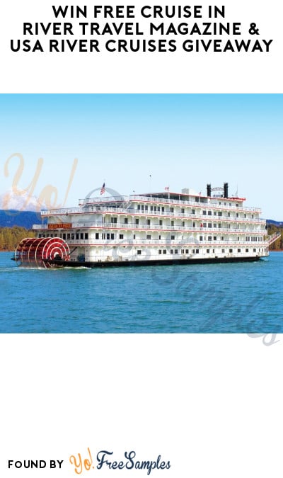 Win FREE Cruise in River Travel Magazine & USA River Cruises Giveaway (Ages 21 & Older Only)