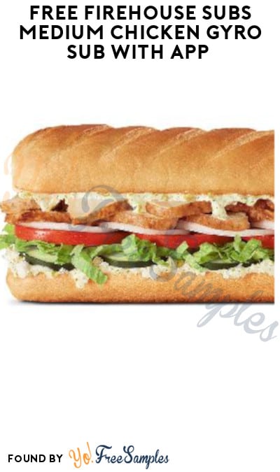 FREE Firehouse Subs Medium Chicken Gyro Sub with App (Code Required)