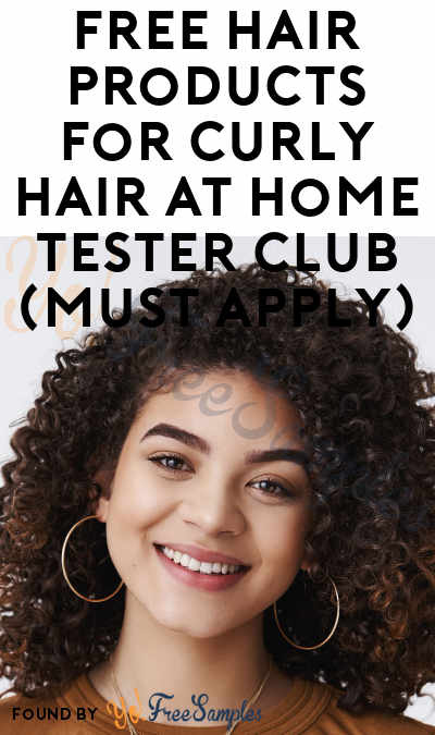 FREE Hair Products For Curly Hair At Home Tester Club (Must Apply)