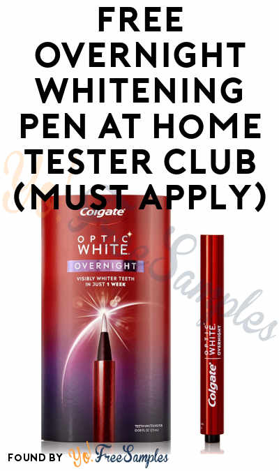 FREE Overnight Whitening Pen At Home Tester Club (Must Apply)