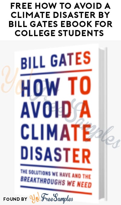 FREE How to Avoid a Climate Disaster by Bill Gates eBook for College Students