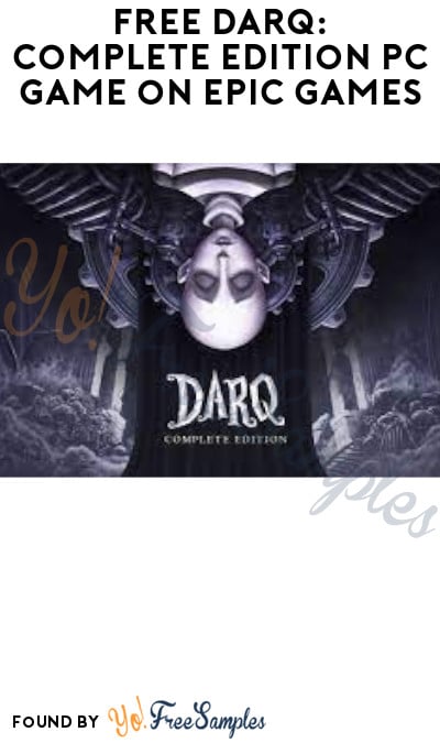 FREE DARQ: Complete Edition PC Game on Epic Games (Account Required)