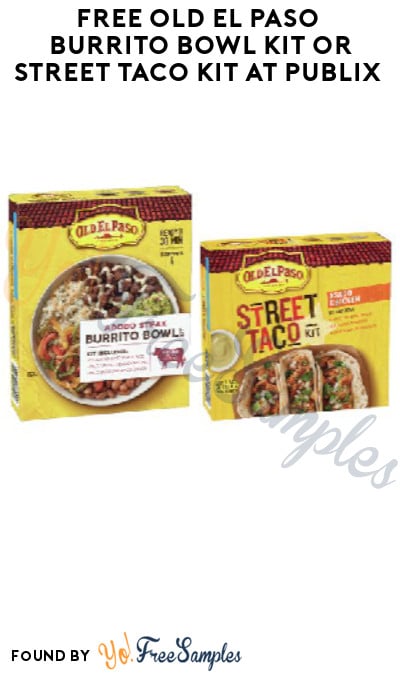 FREE Old El Paso Burrito Bowl Kit or Street Taco Kit at Publix (Account/ Coupon Required)