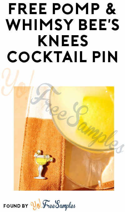 FREE Pomp & Whimsy Bee’s Knees Cocktail Pin