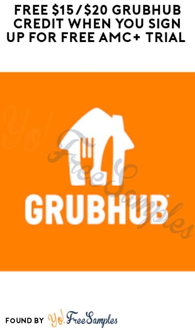 FREE $15/$20 GrubHub Credit When You Sign Up For Free AMC+ Trial (Select Accounts)