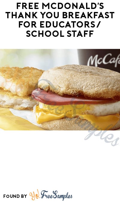 FREE McDonald’s Thank You Breakfast for Educators/ School Staff