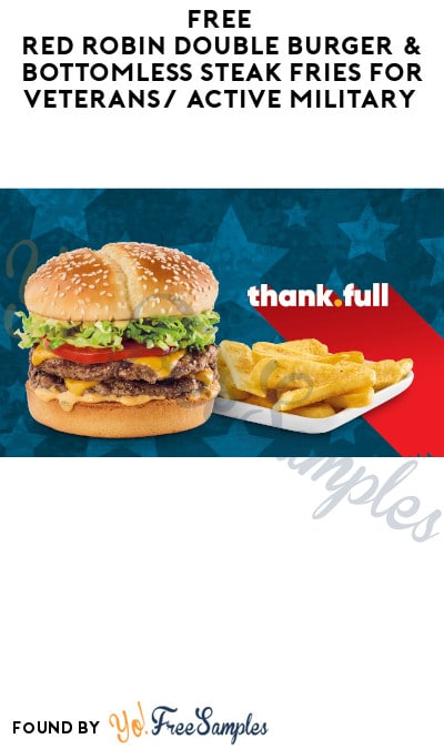 FREE Red Robin Double Burger & Bottomless Steak Fries for Veterans/ Active Military (11/1-11/14 + Account Required)