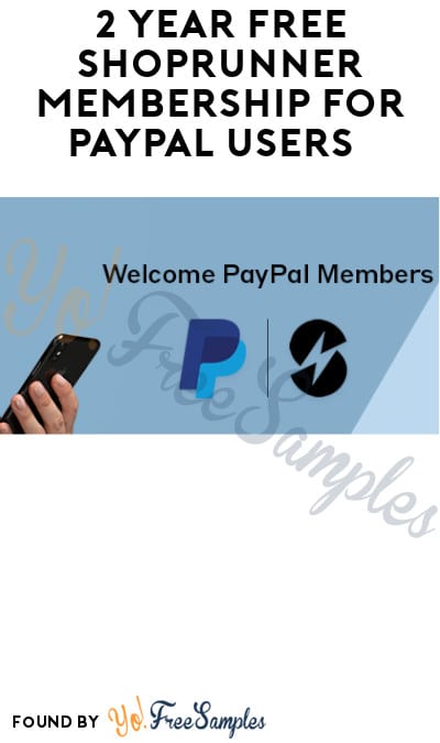 2 Year FREE ShopRunner Membership for PayPal Users  