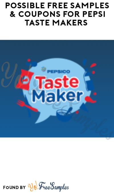 Possible FREE Samples & Coupons for Pepsi Taste Makers (Must Apply)