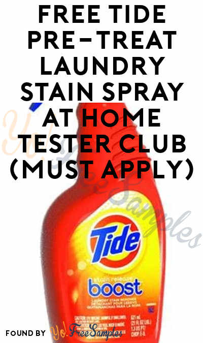 FREE Tide Pre-Treat Laundry Stain Spray At Home Tester Club (Must Apply)