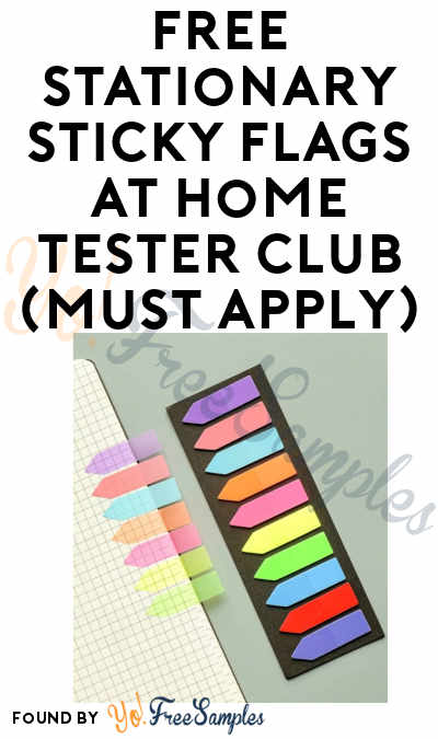 FREE Stationary Sticky Flags At Home Tester Club (Must Apply)
