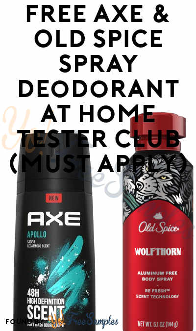 FREE Axe & Old Spice Spray Deodorant At Home Tester Club (Must Apply)