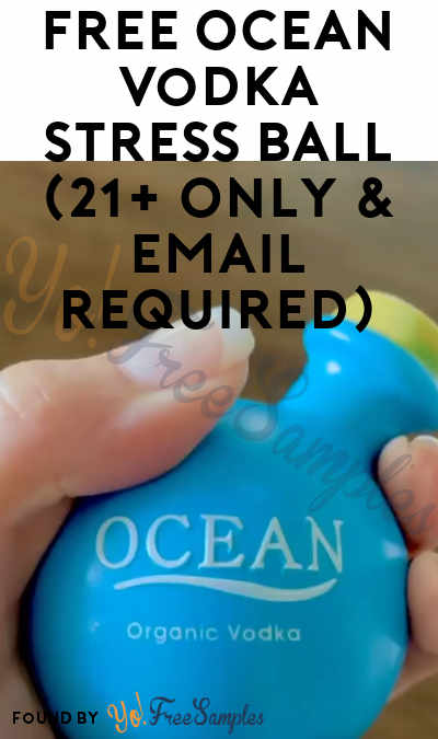 FREE Ocean Vodka Stress Ball (21+ Only & Email Required)