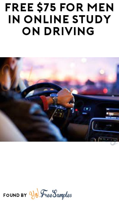 FREE $75 for Men in Online Study on Driving (Must Apply)