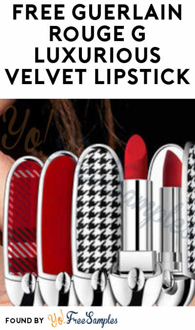 FREE Guerlain Rouge G Luxurious Velvet Lipstick (Facebook Required)
