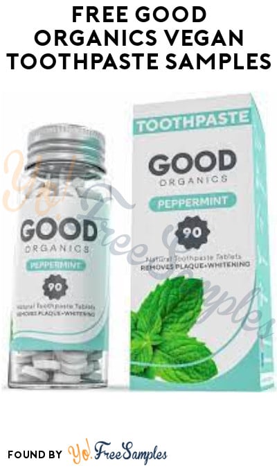 FREE Good Organics Vegan Toothpaste Samples