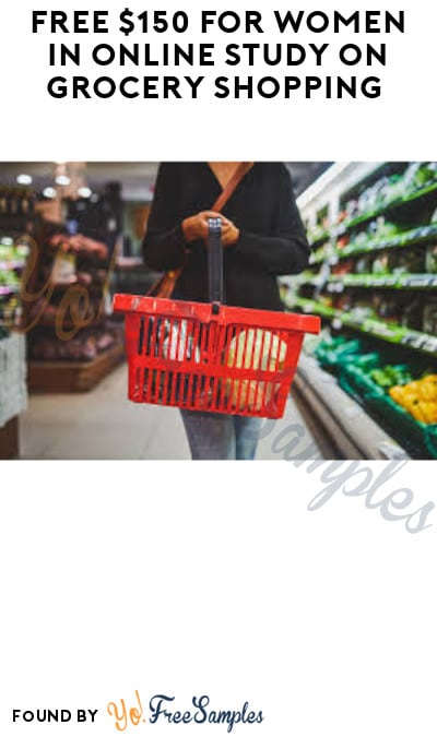 FREE $150 for Women in Online Study on Grocery Shopping (Must Apply)