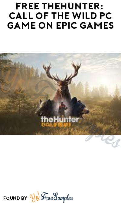 FREE theHunter: Call of The Wild PC Game on Epic Games (Account Required)